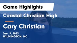 Coastal Christian High vs Cary Christian  Game Highlights - Jan. 9, 2023