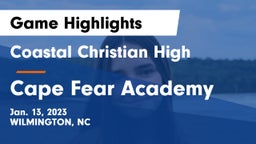 Coastal Christian High vs Cape Fear Academy  Game Highlights - Jan. 13, 2023