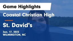 Coastal Christian High vs St. David's  Game Highlights - Jan. 17, 2023