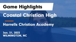 Coastal Christian High vs Harrells Christian Academy  Game Highlights - Jan. 31, 2023