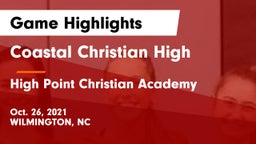 Coastal Christian High vs High Point Christian Academy  Game Highlights - Oct. 26, 2021