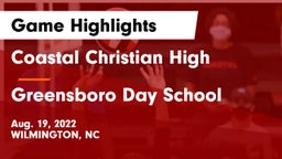 Coastal Christian High vs Greensboro Day School Game Highlights - Aug. 19, 2022