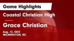 Coastal Christian High vs Grace Christian  Game Highlights - Aug. 12, 2022
