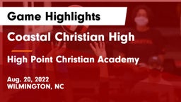 Coastal Christian High vs High Point Christian Academy  Game Highlights - Aug. 20, 2022