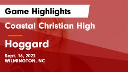 Coastal Christian High vs Hoggard  Game Highlights - Sept. 16, 2022