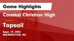 Coastal Christian High vs Topsail  Game Highlights - Sept. 19, 2022