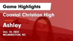 Coastal Christian High vs Ashley  Game Highlights - Oct. 10, 2022