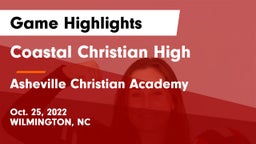 Coastal Christian High vs Asheville Christian Academy Game Highlights - Oct. 25, 2022