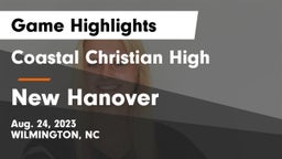 Coastal Christian High vs New Hanover  Game Highlights - Aug. 24, 2023