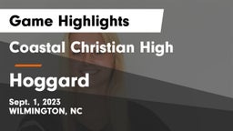 Coastal Christian High vs Hoggard  Game Highlights - Sept. 1, 2023