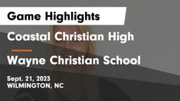 Coastal Christian High vs Wayne Christian School Game Highlights - Sept. 21, 2023