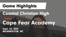 Coastal Christian High vs Cape Fear Academy Game Highlights - Sept. 26, 2023