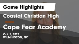 Coastal Christian High vs Cape Fear Academy Game Highlights - Oct. 5, 2023