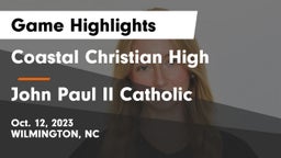 Coastal Christian High vs John Paul II Catholic Game Highlights - Oct. 12, 2023