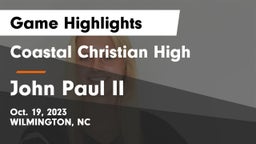 Coastal Christian High vs John Paul II Game Highlights - Oct. 19, 2023