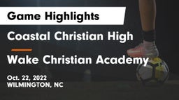Coastal Christian High vs Wake Christian Academy  Game Highlights - Oct. 22, 2022