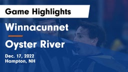 Winnacunnet  vs Oyster River  Game Highlights - Dec. 17, 2022