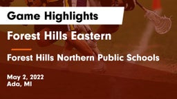 Forest Hills Eastern  vs Forest Hills Northern Public Schools Game Highlights - May 2, 2022