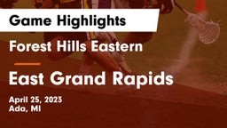 Forest Hills Eastern  vs East Grand Rapids  Game Highlights - April 25, 2023