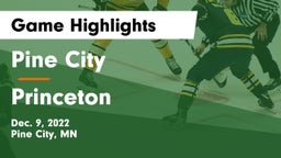 Pine City  vs Princeton  Game Highlights - Dec. 9, 2022