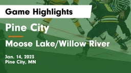 Pine City  vs Moose Lake/Willow River  Game Highlights - Jan. 14, 2023