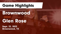Brownwood  vs Glen Rose  Game Highlights - Sept. 22, 2023