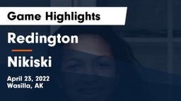 Redington  vs Nikiski  Game Highlights - April 23, 2022
