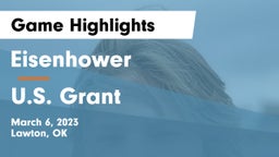 Eisenhower  vs U.S. Grant  Game Highlights - March 6, 2023