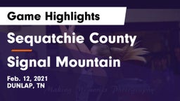 Sequatchie County  vs Signal Mountain  Game Highlights - Feb. 12, 2021