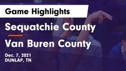 Sequatchie County  vs Van Buren County Game Highlights - Dec. 7, 2021