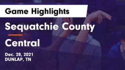 Sequatchie County  vs Central Game Highlights - Dec. 28, 2021
