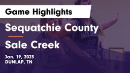 Sequatchie County  vs Sale Creek Game Highlights - Jan. 19, 2023