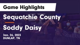 Sequatchie County  vs Soddy Daisy  Game Highlights - Jan. 26, 2023
