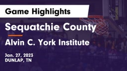 Sequatchie County  vs Alvin C. York Institute Game Highlights - Jan. 27, 2023