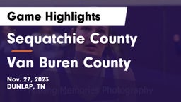Sequatchie County  vs Van Buren County  Game Highlights - Nov. 27, 2023