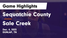 Sequatchie County  vs Sale Creek  Game Highlights - Dec. 4, 2023