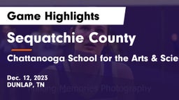 Sequatchie County  vs Chattanooga School for the Arts & Sciences Game Highlights - Dec. 12, 2023