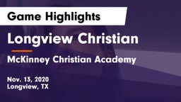 Longview Christian  vs McKinney Christian Academy Game Highlights - Nov. 13, 2020