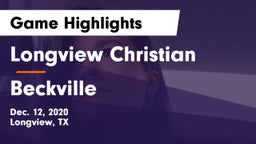 Longview Christian  vs Beckville  Game Highlights - Dec. 12, 2020
