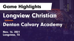 Longview Christian  vs Denton Calvary Academy Game Highlights - Nov. 16, 2021