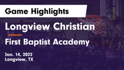 Longview Christian  vs First Baptist Academy Game Highlights - Jan. 14, 2022
