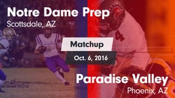 Matchup: Notre Dame Prep vs. Paradise Valley  2016