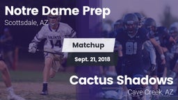 Matchup: Notre Dame Prep vs. Cactus Shadows  2018