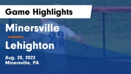Minersville  vs Lehighton  Game Highlights - Aug. 20, 2022
