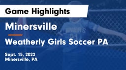 Minersville  vs Weatherly Girls Soccer PA Game Highlights - Sept. 15, 2022