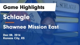 Schlagle  vs Shawnee Mission East  Game Highlights - Dec 08, 2016