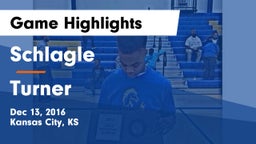 Schlagle  vs Turner  Game Highlights - Dec 13, 2016