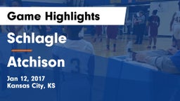Schlagle  vs Atchison  Game Highlights - Jan 12, 2017