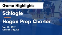 Schlagle  vs Hogan Prep Charter  Game Highlights - Jan 17, 2017