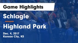 Schlagle  vs Highland Park  Game Highlights - Dec. 4, 2017